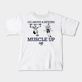 Go above and beyond! | Muscle-up Kids T-Shirt